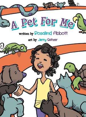 A Pet for Me de Rosalind Abbott