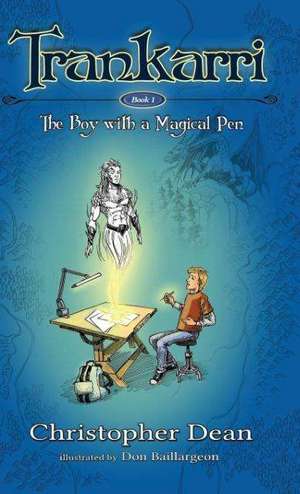 Trankarri: The Boy with a Magical Pen de Christopher Dean