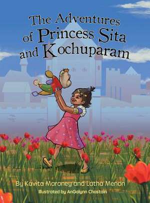 The Adventures of Princess Sita and Kochuparam de Kavita Maroney