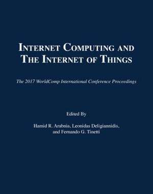 Internet Computing and Internet of Things de Hamid R Arabnia