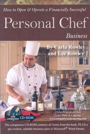 How to Open and Operate a Financially Successful Personal Chef Business de Carla Rowley