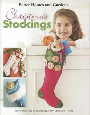 Better Homes and Gardens: Christmas Stockings de Leisure Arts