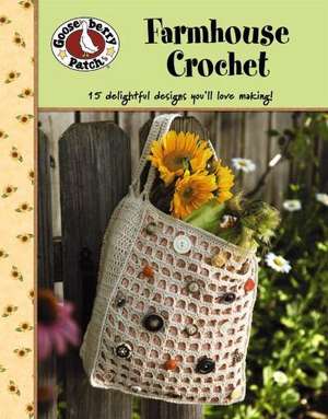 Gooseberry Patch: Farmhouse Crochet (Leisure Arts #4777) de Gooseberry Patch