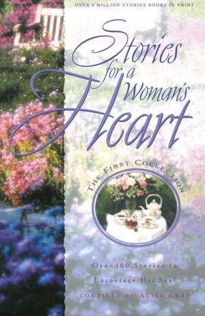 Stories for a Woman's Heart de Alice Gray