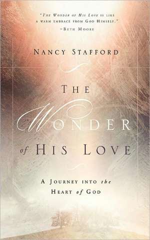 Wonder of His Love de Nancy Stafford