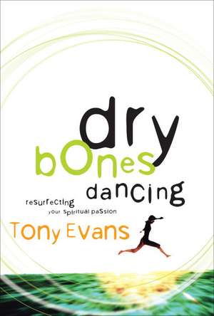 Dry Bones Dancing de Tony Evans