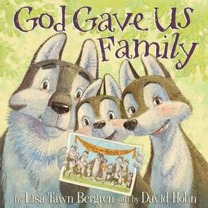 God Gave Us Family de Lisa Tawn Bergren