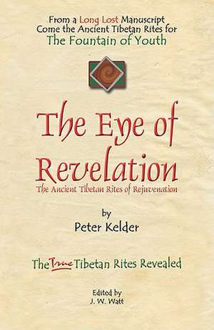 The Eye of Revelation de Peter Kelder