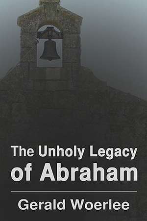 The Unholy Legacy of Abraham de G.M. Woerlee