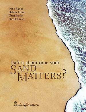 Isn't It about Time Your Sand Matters? de David Banks