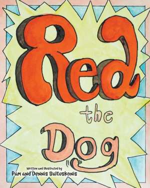 Red the Dog de Pam Baltuskonis