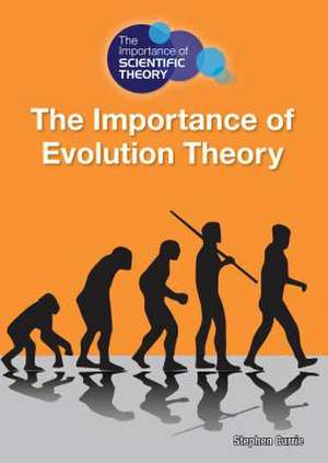 The Importance of Evolution Theory de Stephen Currie