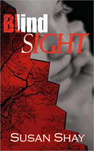 Blind Sight de Susan Shay