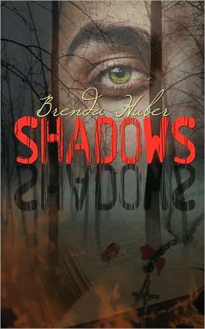 Shadows de Brenda Huber