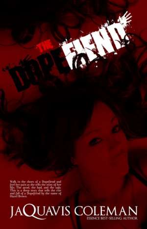 The Dopefiend: Part 2 of the Dopeman's Trilogy de JaQuavis Coleman