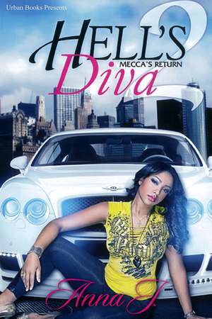 Hell's Diva 2: Mecca's Return de Anna J.