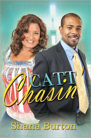 Catt Chasin' de Shana Burton