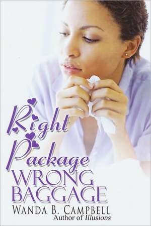 Right Package, Wrong Baggage de Wanda B. Campbell