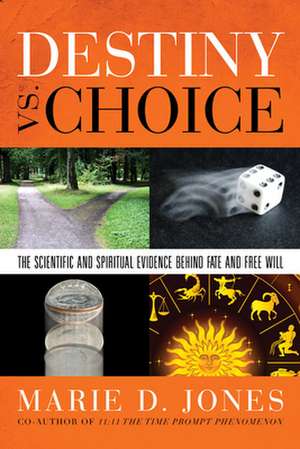 Destiny vs. Choice de Marie D. Jones