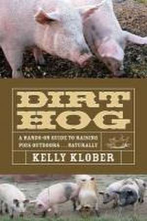 Dirt Hog de Kelly Klober