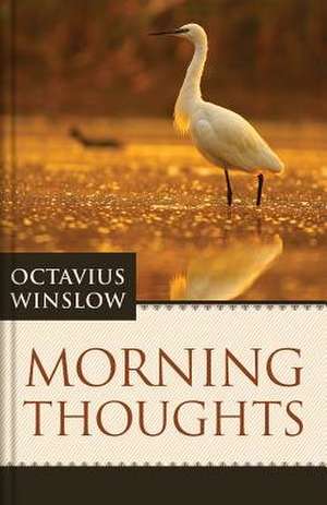 Morning Thoughts de Octavius Winslow