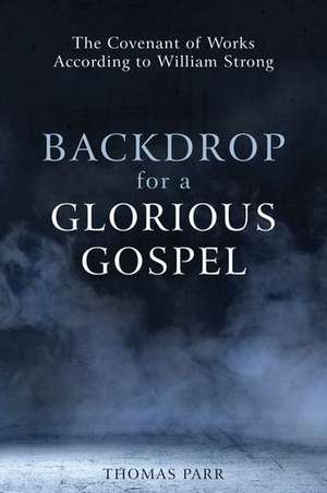 Backdrop for a Glorious Gospel de Thomas Parr