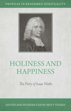 Holiness and Happiness de Britt Stokes