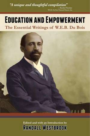 Education and Empowerment de W. E. B. Du Bois