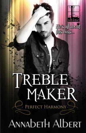 Treble Maker de Annabeth Albert