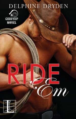 Ride 'Em de Delphine Dryden