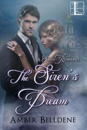 The Siren's Dream de Amber Belldene