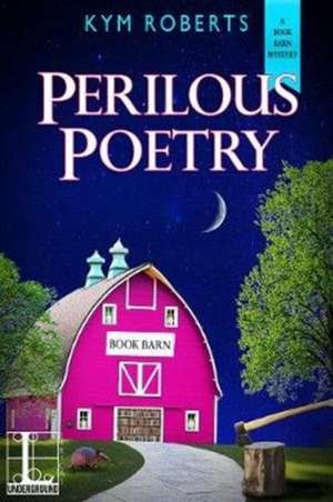 Perilous Poetry de Kym Roberts