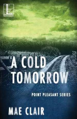 A Cold Tomorrow de Mae Clair