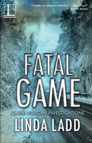 Fatal Game de Linda Ladd