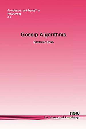 Gossip Algorithms de Devavrat Shah