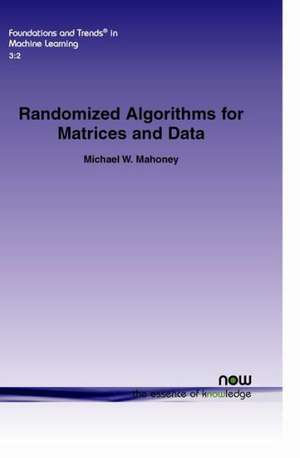 Randomized Algorithms for Matrices and Data de Michael W. Mahoney