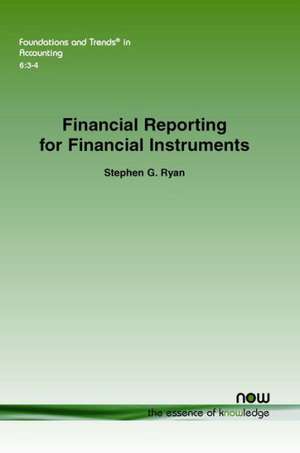 Financial Reporting for Financial Instruments de Stephen G. Ryan