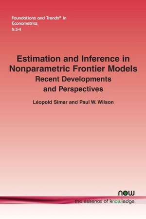 Estimation and Inference in Nonparametric Frontier Models: Recent Developments and Perspectives de Leopold Simar