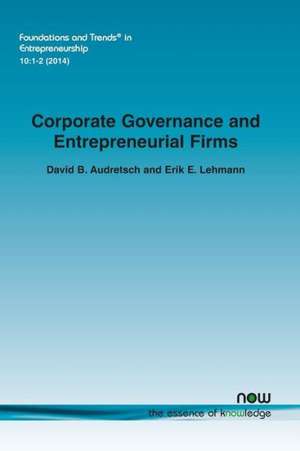 Corporate Governance and Entrepreneurial Firms de David B. Audretsch