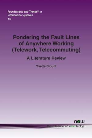 Pondering the Fault Lines of Anywhere Working (Telework, Telecommuting) de Yvette Blount