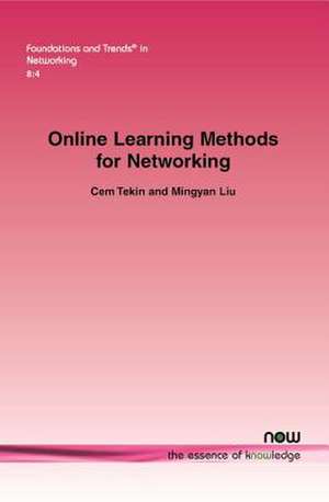 Online Learning Methods for Networking de Cem Tekin