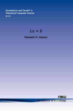 LX = B: A Review of Theory and Practice de Nisheeth K. Vishnoi