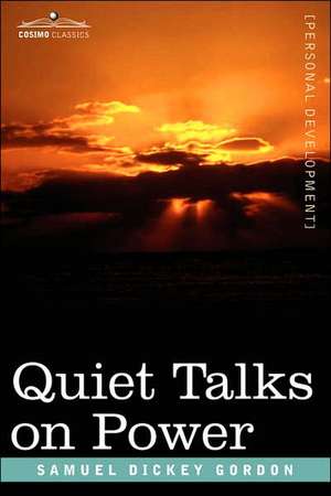 Quiet Talks on Power de Samuel Dickey Gordon