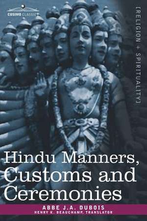 Hindu Manners, Customs and Ceremonies de Abbe J. A. DuBois