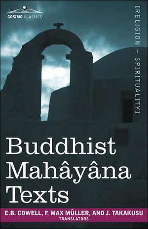 Buddhist Mahyna Texts de Friedrich Maximilian Muller