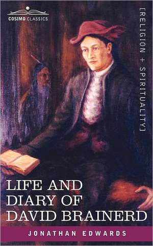 Life and Diary of David Brainerd de Jonathan Edwards