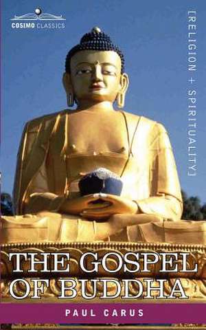 The Gospel of Buddha de Paul Carus