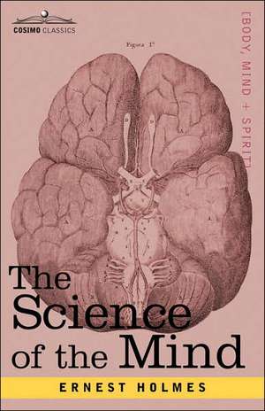 The Science of the Mind de Ernest Holmes