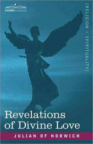 Revelations of Divine Love de Julian Of Norwich