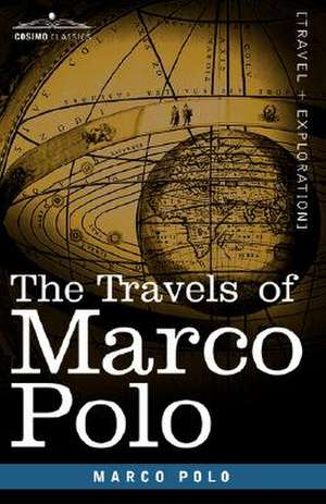 The Travels of Marco Polo de Marco Polo